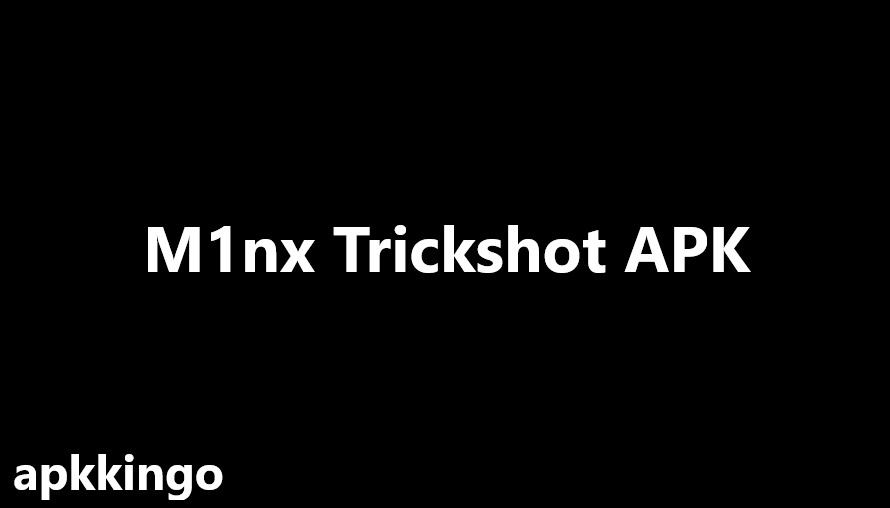 M1nx Trickshot APK V2.0